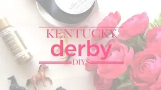 Kentucky Derby DIY Roundup