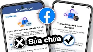 Cách Mở Khóa Tài Khoản Facebook (Phương Pháp Mới) | Sửa Lỗi Tài Khoản Facebook Đã Bị Khóa