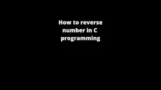 Reverse number program in C | 