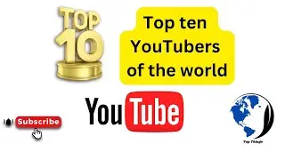 To 10 youtubers of the world