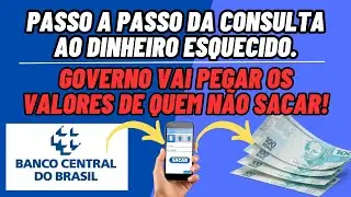 VALORES A RECEBER: COMO RESGATAR O DINHEIRO ESQUECIDO BANCO CENTRAL! PASSO A PASSO COMPLETO - 2024