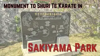 Sakiyama Park - Karate Monument to Shuri Te