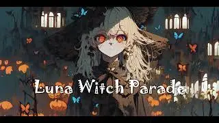 【フリーBGM】Luna Witch Parade【戦闘・ゴシック・メルヘン・ハロウィン】