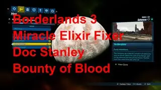 Borderlands® 3 gameplay walkthrough - Miracle Elixir Fixer - Doc Stanley - Bounty of Blood