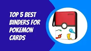TOP 5 BEST BINDERS FOR POKEMON CARDS 2023