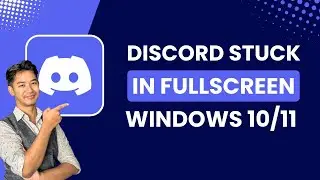 Discord Stuck in Fullscreen on Windows 10/11 Fix