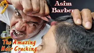 The Amazing Hair Cracking Head Massage By Asim Barber asmr