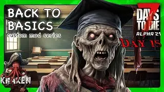 7 Days to Die - DAY 15 - KRAKENS FERAL SENSE & CUSTOM MOD SERIES