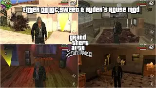 Enter Og Loc,Ryder & Sweet House Mod For Gta Sa Android