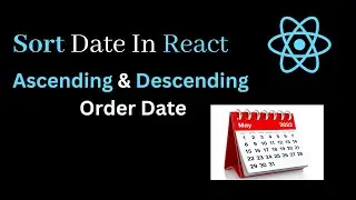How To Sort Date In React | Sort by Date in React
