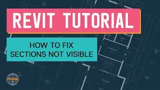 7 Fixes for Revit Sections Not Visible in Views