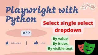 #39 Playwright with Python | Select single select dropdown in Playwright