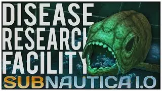 Subnautica 1.0 - #11 - Disease Research Facility