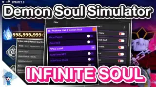 [UPDATE] 🔥 Demon Soul Simulator Script | Demon Soul Simulator Script Infinite Souls, Auto Farm