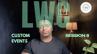 Child to Parent Communication in LWC using Custom Events | Lightning Web Components Session 8 (SFDC)