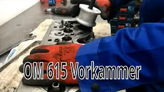 Vorkammer ausbauen OM615