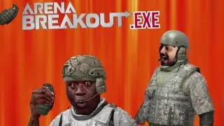 ARENA BREAKOUT.EXE PT4 (special)