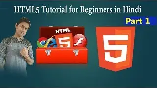 HTML5 Tutorial for Beginners Part 1  in Hindi