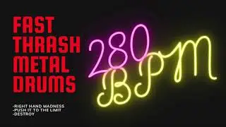THRASH METAL DRUM TRACK #11| 280 BPM