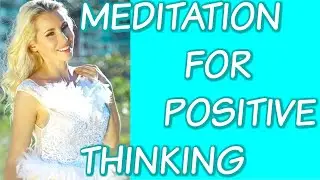 START YOUR DAY RIGHT! Guided Meditation For Positive Thinking
