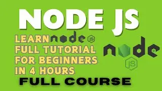 Node.js Full Course - Learn Node.js in 4 Hours | Node.js Tutorial for Beginners to Super