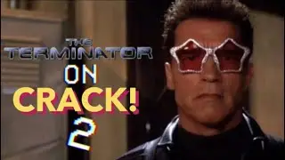 Terminator on Crack 2