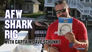 Shark Rig - with Captain Dave Schunke