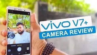 Vivo V7 Plus | V7+ Camera Review - Test | Sample Photos Selfie Front & Rear Camera