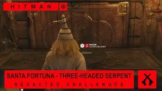 Hitman WoA - Santa Fortuna - Three-Headed Serpent - Redacted Challenges