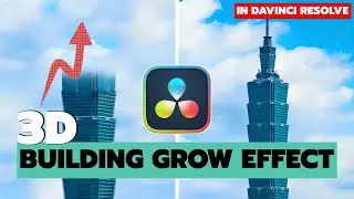 3D Building GROW EFFECT - DaVinci Resolve Tutorial | Hindi