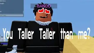 SO YOU TALLER THAN ME?