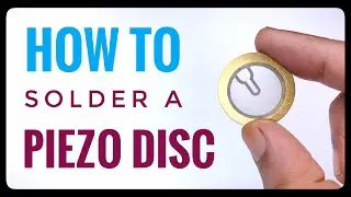 How to solder a piezo disc properly