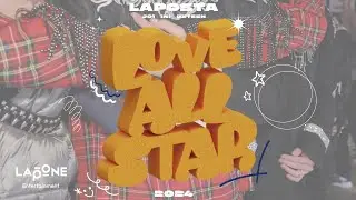 'LOVE ALL STAR' (Theme of "LAPOSTA 2024") - Memorial Film