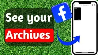 How To See Your Archives Stories On  Facebook Full - Guide | Stark Nace Guide 