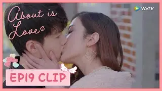 【About is Love】EP19 Clip | Ning Fei Kissed Fei Fei again in Public! | 大约是爱 | ENG SUB