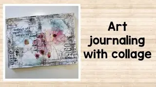 Art journaling with collage - process video