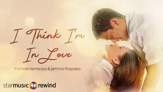 Kristine Hermosa & Jericho Rosales - I Think I'm In Love (Audio) 🎵 | Kristine & Jericho