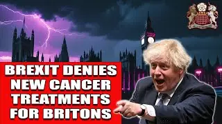 How Brexit Is Denying Britain New Cancer Treatments