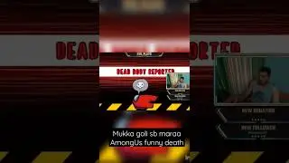 Amongus EvilPlays funny death Mukka goli