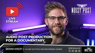 LIVE! - Watch as I work on the Audio Post Production for a short documentary.