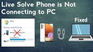 Live Solve | Smartphone Not Connecting to PC | Fixed | Phone is not connecting to PC Fixed