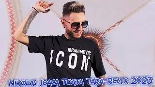 Nikolas Joaca Toata Tara-Remix 2023