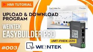 How to HMI Upload, Decompile and Download Program HMI | WEINTEK EasyBuilder Pro (cMT-FHDX-220)