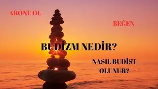 “Buda ve Budist Öğretiler: Temel Bilgiler”