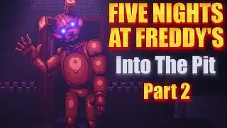 FNAF Into the Pit-Horror Game Playthrough(Part 2) Still No Sign Of Dad