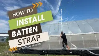 How To Install Batten Strapping on a Hoop House