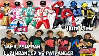 Nama aktor pemain Lupinranger vs Patranger
