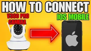 How To Connect V380 Pro Camera To iOs Mobile (2025) - Step by Step