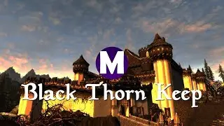 Skyrim SE: Black Thorn Keep