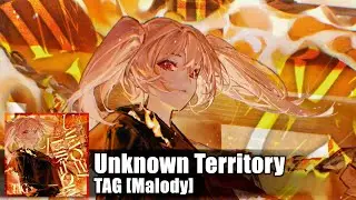 【Malody】Unknown Territory / TAG